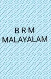 B R M MALAYALAM
