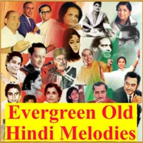 Evergreen Old Hindi Melodies