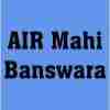 AIR Mahi Banswara