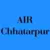 AIR Chhatarpur