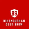 BihanduShan Geek Show Online Fmgeneral