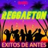 Reggaeton Exitos de Antes Radiogeneral