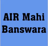 AIR Mahi Banswara